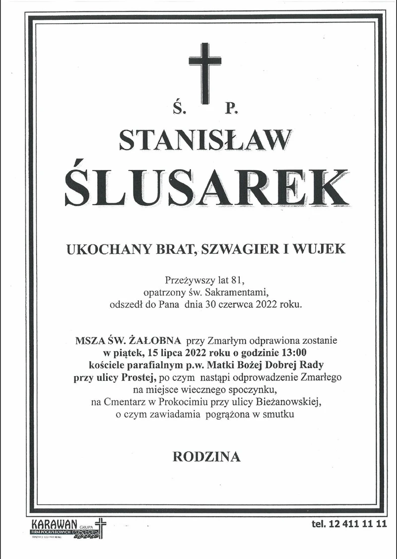 Szanowni Państwo W imieniu Pana prof. dr hab. inż. Edwarda Kunickiego  - Dziekana Wydziału Biotechnologii i Ogrodnictwa z przykrością zawiadamiam, że 30 czerwca 2022 r. zmarł Śp. dr inż. Stanisław Ślusarek